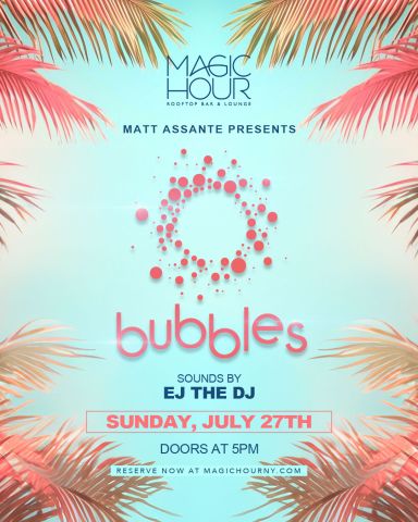 Sunday Bubbles – 7/27